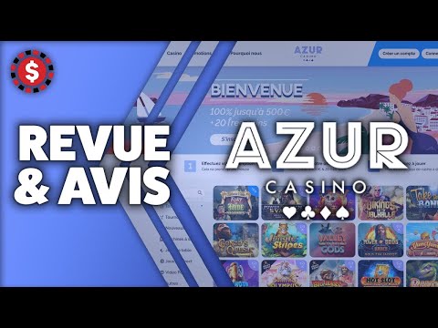 Découvrez notre avis sur Azur Casino : Jouez au casino en ligne en toute sécurité en France